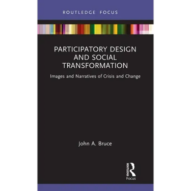 Participatory Design and Social Transformation: Images and Narratives of Crisis and Change