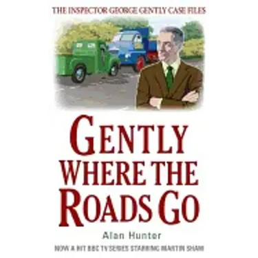 Gently Where the Roads Go