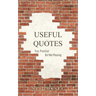 Useful Quotes: True, Practical But Not Pleasing