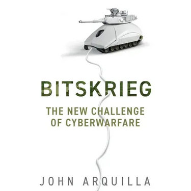 Bitskrieg: The New Challenge of Cyberwarfare