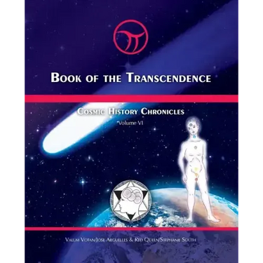 Book of the Transcendence: Cosmic History Chronicles Volume VI - Time and the New Universe of Mind