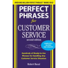 Perfect Phrases for Customer Service: Hundreds of Ready-To-Use Phrases for Handling Any Customer Service Situation