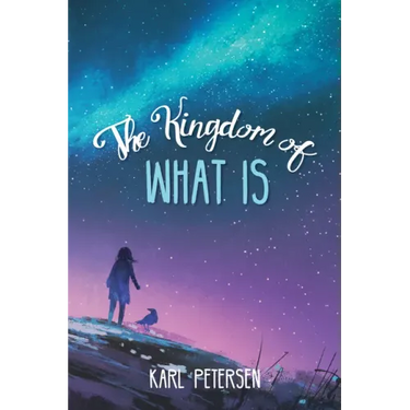 The Kingdom of What Is