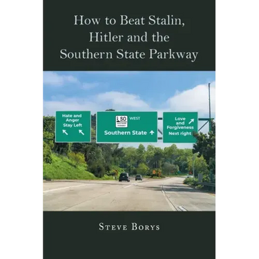 How to Beat Stalin, Hitler and the Southern State Parkway