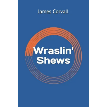 Wraslin' Shews