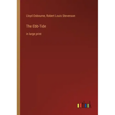 The Ebb-Tide: in large print