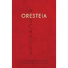 Aeschylus' Oresteia: A Dual Language Edition
