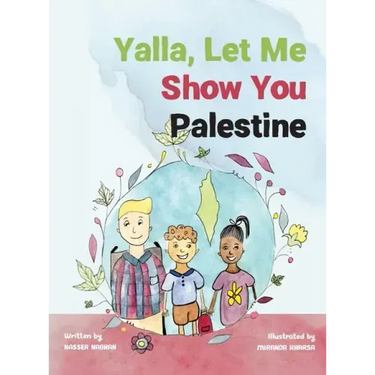 Yalla, Let Me Show You Palestine