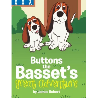 Buttons the Basset's Great Adventure