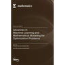 Advances in Machine Learning and Mathematical Modeling for Optimization Problems