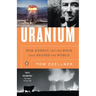 Uranium: War, Energy, and the Rock That Shaped the World