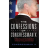 The Confessions of Congressman X