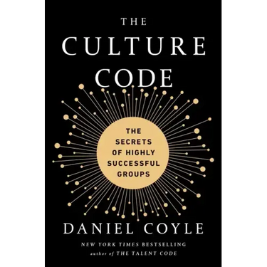 The Culture Code: The Secrets of Highly Successful Groups