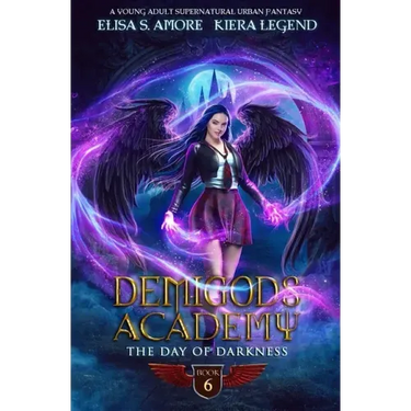 Demigods Academy - Book 6: The Day Of Darkness
