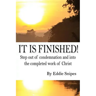 It is Finished: How God defeated condemnation and gave you the completed work of Christ