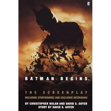 Batman Begins: The Screenplay: Including Storyboards and Exclusive Interviews