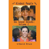 The Kindest People Who Do Good Deeds: Volume 2