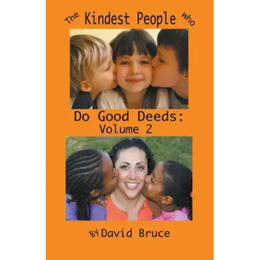 The Kindest People Who Do Good Deeds: Volume 2