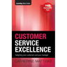 Customer Service Excellence: Delighting your customers and your manager