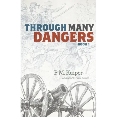Through Many Dangers: Book 1