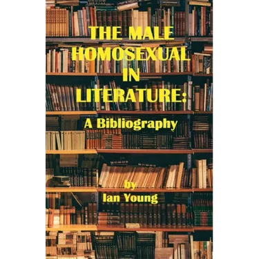 The Male Homosexual in Literature: A Bibliography