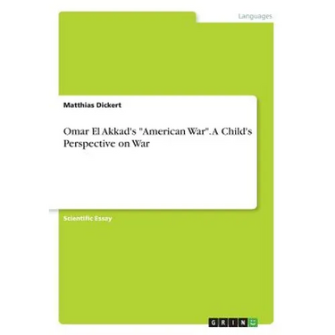 Omar El Akkad's "American War". A Child's Perspective on War