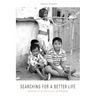 Searching for a Better Life: Growing Up in the Slums of Bangkok