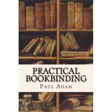 Practical Bookbinding