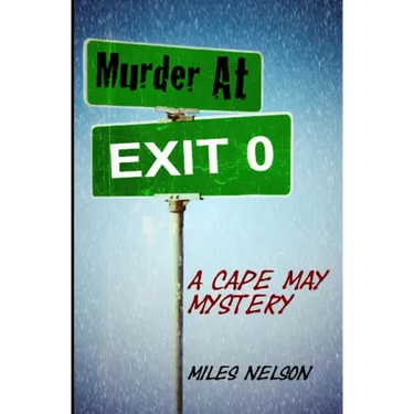 Murder At Exit 0: A Cape May Mystery