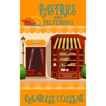 Pastries and Pilfering: A Margot Durand Cozy Mystery