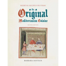 The Original Mediterranean Cuisine: Medieval Recipes for Today, second edition