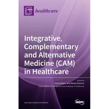 Integrative, Complementary and Alternative Medicine (CAM) in Healthcare