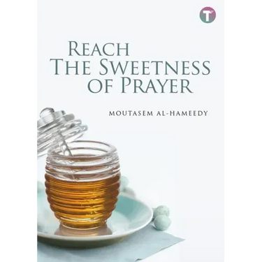 Reach the Sweetness of Prayer
