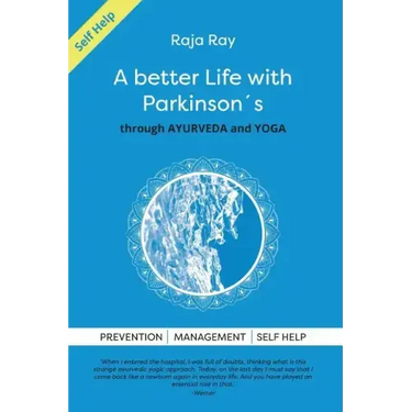 A Better Life with Parkinson's: Through Ayurveda & Yoga