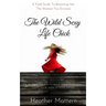 The Wild Sexy Life Chick: A Field Guide To Becoming HER: The Woman You Envision
