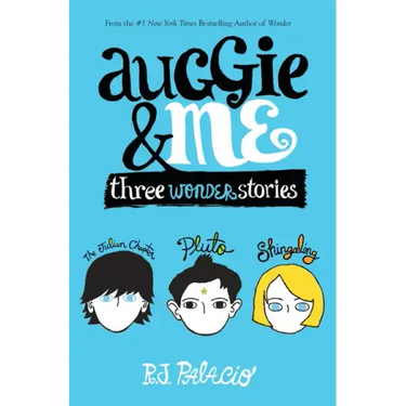Auggie & Me: Three Wonder Stories