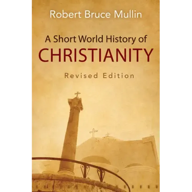 A Short World History of Christianity, Revised Edition