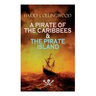 A Pirate of the Caribbees & the Pirate Island