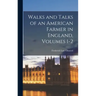 Walks and Talks of an American Farmer in England, Volumes 1-2