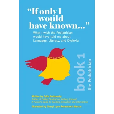 "If Only I Would Have Known...": What I wish the Pediatrician would have told me about Language, Literacy, and Dyslexia