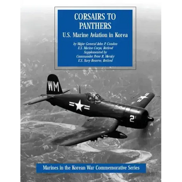 Corsairs to Panthers: U.S. Marine Aviation in Korea