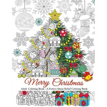 Merry Christmas: A Festive Stress Relief Coloring Book for Adults