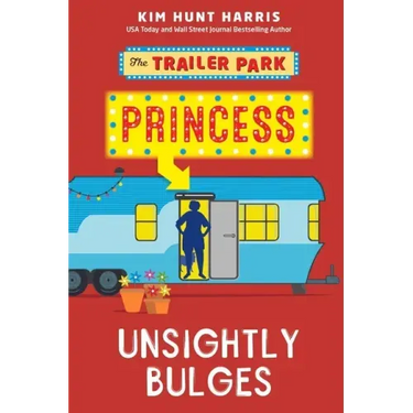 The Trailer Park Princess with Unsightly Bulges