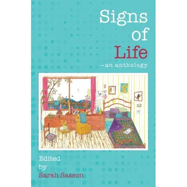 Signs of Life: An anthology