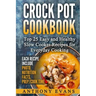 Crock Pot Cookbook Top 25 Easy and Healthy Slow Cooker Recipes for Everyday Co