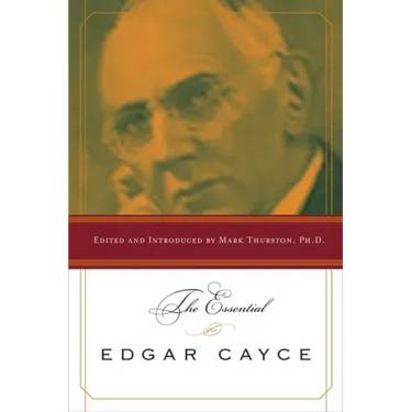 The Essential Edgar Cayce