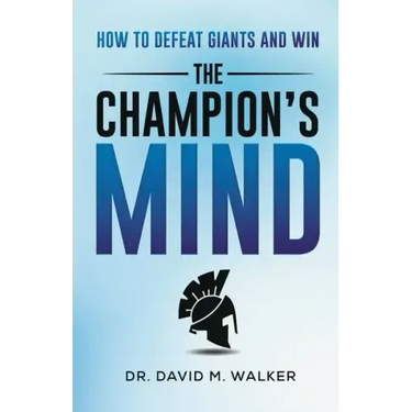 The Champion's Mind: How to Defeat Giants and Win