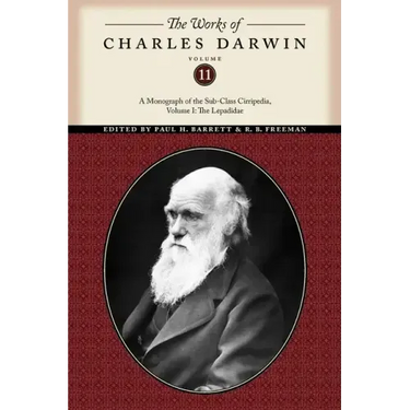 The Works of Charles Darwin, Volume 11: A Monograph of the Sub-Class Cirripedia, Volume I: The Lepadidae