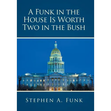 A Funk in the House Is Worth Two in the Bush