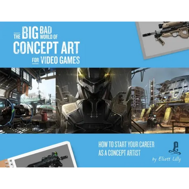 The Big Bad World of Concept Art for Video Games: How to Start Your Career as a Concept Artist